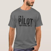 I'm A Pilot Frightening, Isn't It Aviation Funny V T-shirt (Voorkant)
