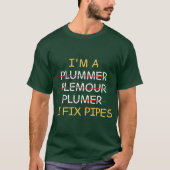 Im a Plumber I Fi Pipes Funny retro T-shirt (Voorkant)