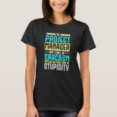 I'm A Project Manager Job Project Management Profe T-shirt (Voorkant)