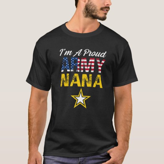 I'm A Proud Army Nana Military Pride American Flag T-shirt (Voorkant)