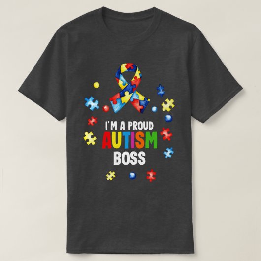 Im A Proud Autism Boss Autism Awareness T-shirt (Design voorkant)