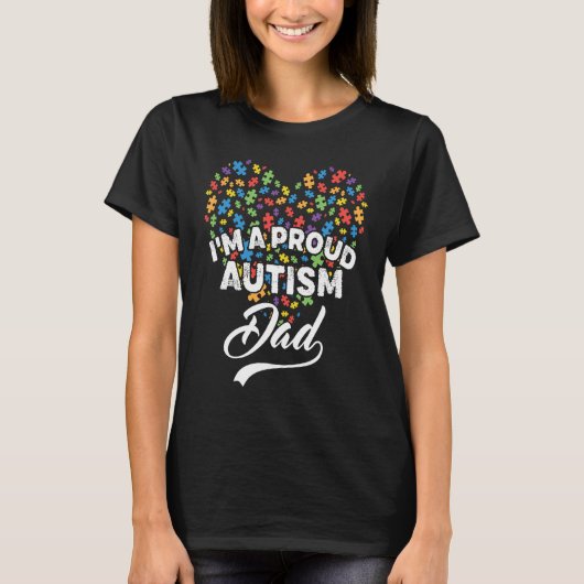 I'm A Proud Autism Dad Autism Puzzle Heart Awarene T-shirt (Voorkant)