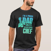 I'm A Proud Dad Of A Freaking Awesome Chef T-shirt (Voorkant)