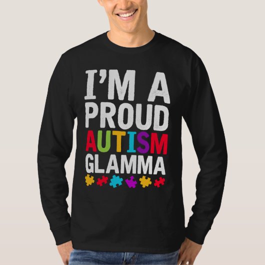 I'm A Proud Glamma Autism Awareness Support Autist T-shirt (Voorkant)