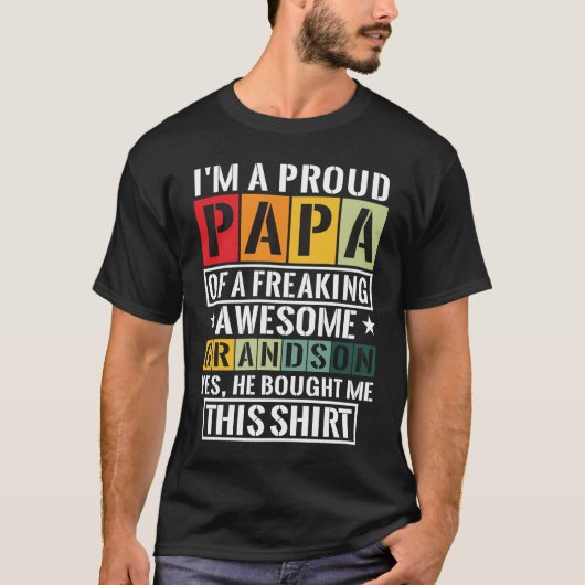 I'm A Proud Papa Of A Freaking Awesome Grandson Gr T-shirt (Voorkant)