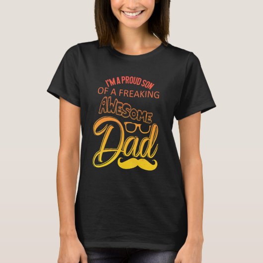 I'm A Proud Son Of A Freaking Awesome Dad T-shirt (Voorkant)