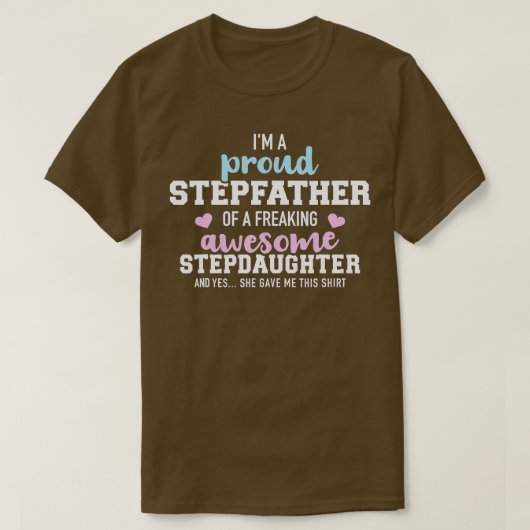 I'm a proud stepfather of a freaking awesome stepd t-shirt (Design voorkant)