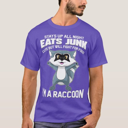 Im a Raccoon Funny Animal Gift for Trash Panda T-shirt (Voorkant)