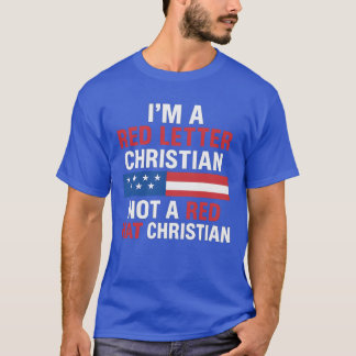 I'M A RED LETTER CHRISTIAN NOT A RED HAT CHRISTIAN T-SHIRT