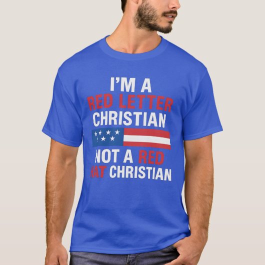 I'M A RED LETTER CHRISTIAN NOT A RED HAT CHRISTIAN T-SHIRT (Voorkant)