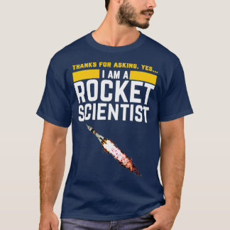 Im a Rocket Scientist Funny Rocket Science T-shirt