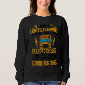 I'm A School Bus Driver Back To School Apparel Trui (Voorkant)