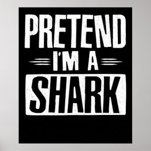 Im a Shark Funny Words Gifts Poster