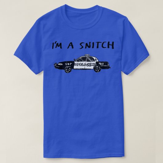 Im A Snitch T-shirt (Design voorkant)