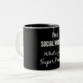 I'm a Social Worker. What's Your Super Power? Tweekleurige Koffiemok (Voorkant links)