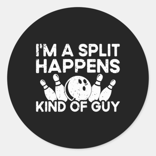 I'm A Split-Happens Guy Bowlingspeler - Funny Bow Ronde Sticker (Voorkant)