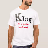 I'm a spoiled boyfriend funny Boyfriend Birthday T-shirt (Voorkant)