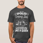 Im A Spoiled Camping Lady Funny Husband Camp T-shirt (Voorkant)