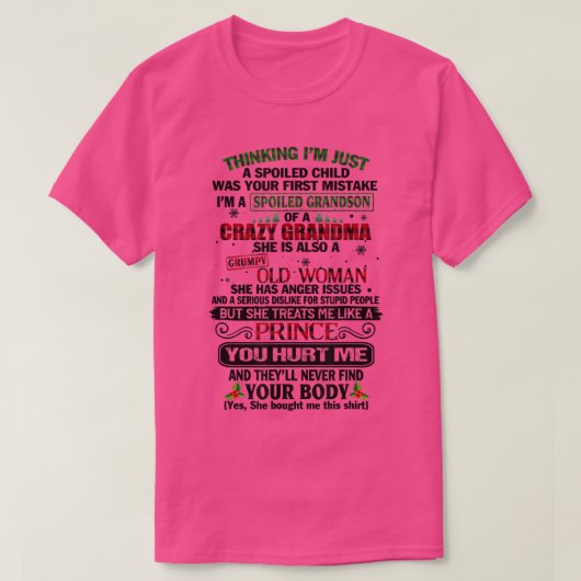 I'm A Spoiled Grandson Of Crazy Grandma Grumpy Old T-shirt (Design voorkant)