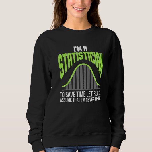 Im a Statistician Statistics Wiskunde Control Wisk Trui (Voorkant)