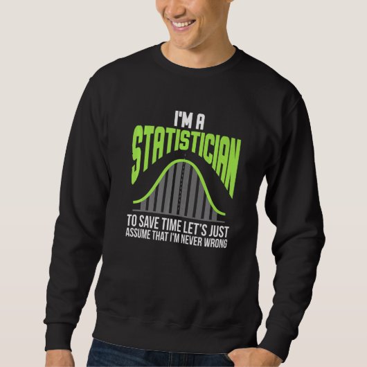 Im a Statistician Statistics Wiskunde Control Wisk Trui (Voorkant)