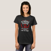 I'm A Stroke Survivor I Don't Have The Energy To P T-shirt (Voorkant volledig)