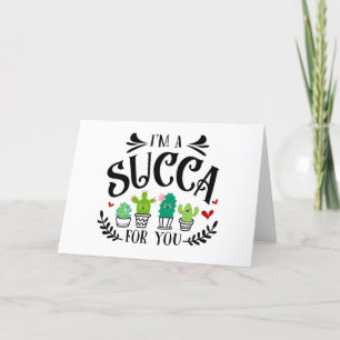 Im a Succa voor je Succulente Valentijnsdag Feestdagen Kaart