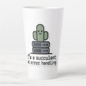 I'm a Succulent at Error Handling Sticker - Latte Mok (Voorkant)