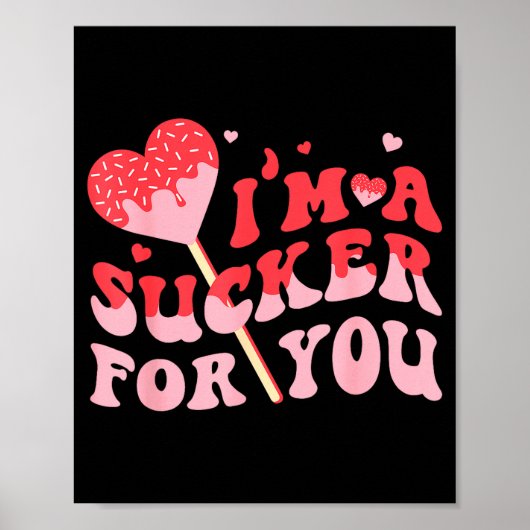 I'm A Sucker For You Candy Heart Valentine Couple  Poster (Voorkant)