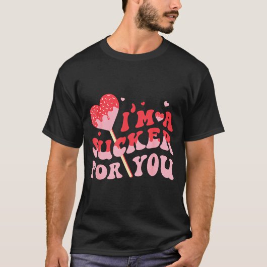 I'm A Sucker For You Candy Heart Valentine Couple  T-shirt (Voorkant)