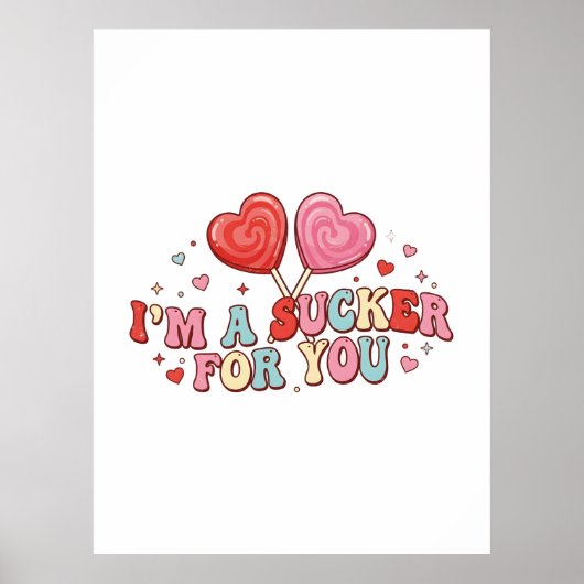 I'm A Sucker For You | Funny Retro Valentine's Day Poster (Voorkant)