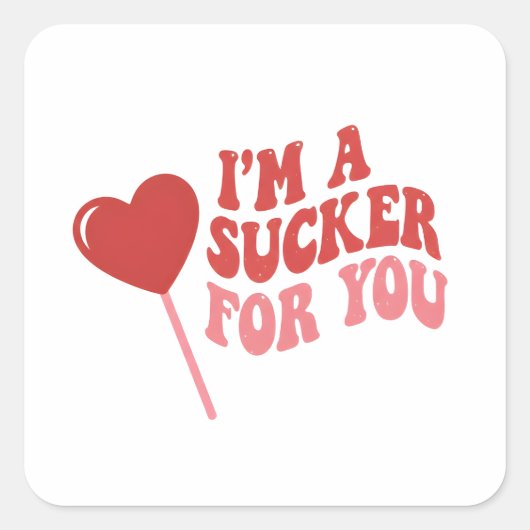I'm A Sucker For You | Funny Retro valentines day Vierkante Sticker (Voorkant)