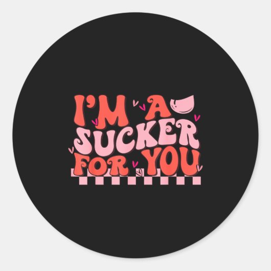 I'm A Sucker For You Happy Valentines Day Couples  Ronde Sticker (Voorkant)