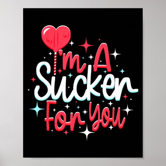 Im A Sucker For You Valentines Day Candy Heart Lol Poster (Voorkant)