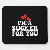 I'm A Sucker For You Valentine's Day Couple Matchi Muismat (Voorkant)