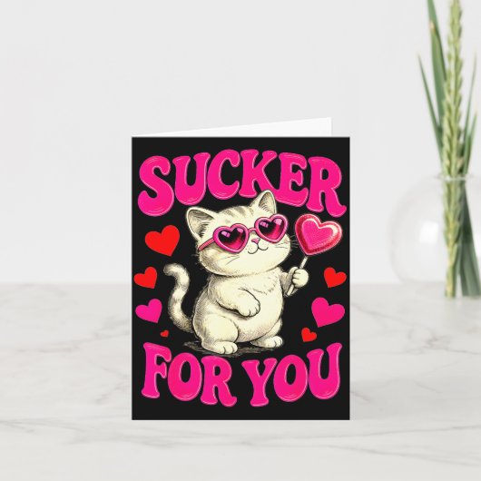 I'm A Sucker For You Valentines Day Funny Cat Love Kaart (Voorkant)