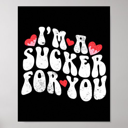 Im A Sucker For You Valentines Day Pun Couple Matc Poster (Voorkant)