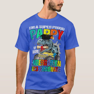 I'm A Super Proud Pappy Of An Awesome Kindergarten T-shirt