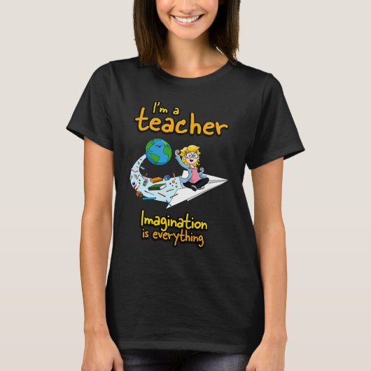 I'm a teacher imagination is everything  Paper Pla T-shirt (Voorkant)