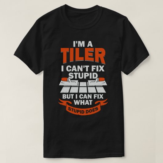 Im A Tiler Tegel Setter Installer Gift T-shirt (Design voorkant)