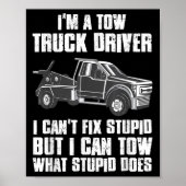 I'm A Tow Truck Driver I Can't Fix Stud Gift Towin Poster (Voorkant)