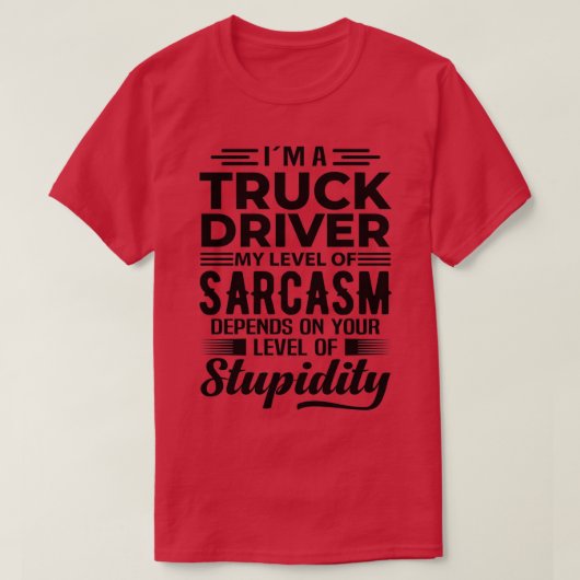 Im A Truck Driver T-shirt (Design voorkant)