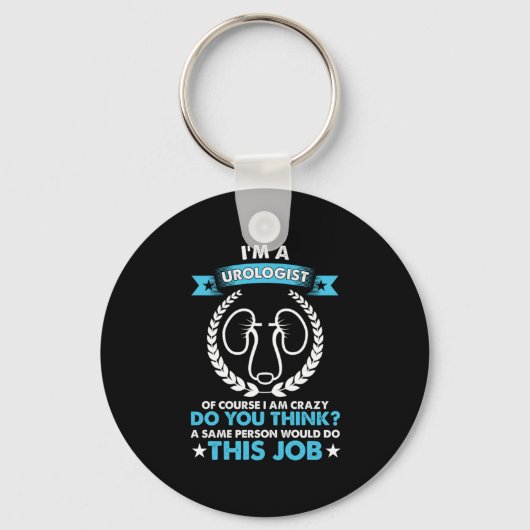 Im A Urologist Doctor Urology Professional Gift Sleutelhanger (Voorkant)