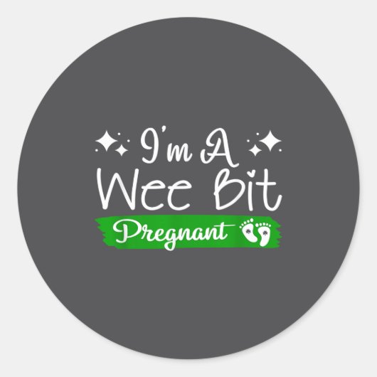 I'm A Wee Bit Pregnant Irish St Patricks Pregnancy Ronde Sticker (Voorkant)