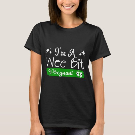 I'm A Wee Bit Pregnant Irish St Patricks Pregnancy T-shirt (Voorkant)