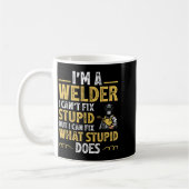 I'm A Welder I Can't Fix Stud Funny Welding Tee  Koffiemok (Links)