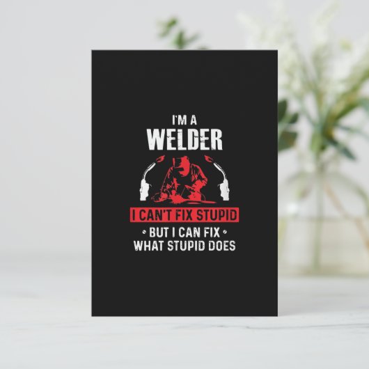 Im a Welder I Cant Fix Stupid | Lover Gift Bedankkaart (Staand voorkant)