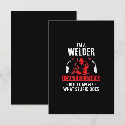 Im a Welder I Cant Fix Stupid | Lover Gift Bedankkaart (Voorkant / Achterkant)