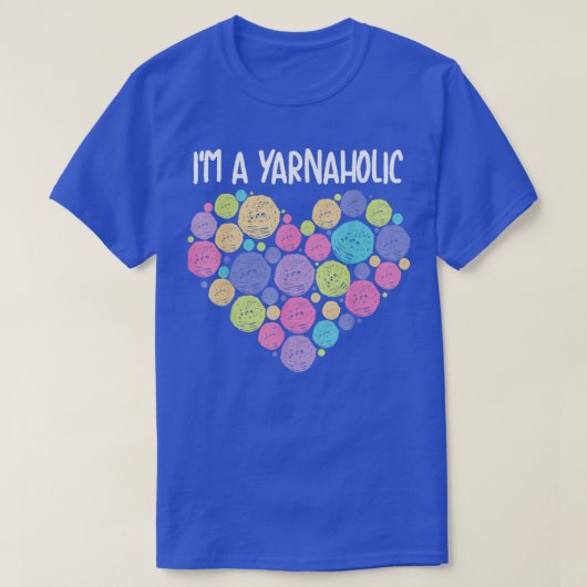 Im A Yarnaholic Cute Fabric Crocheting Funny Sewin T-shirt (Design voorkant)