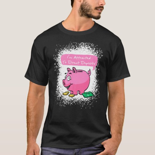 IM Aangetrokken tot directe stortingen Mannen vrou T-shirt (Voorkant)